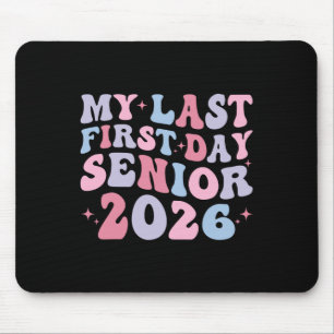 My Last First Day Cl Of 2026 Senior Back To School Mouse Pad