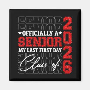 My Last First Day Of Cl Of 2026 Senior 2026 Gradua Magnet