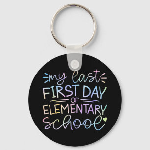 My Last First Day Of Elementary School Back To Sch Key Ring