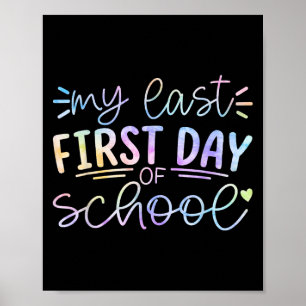 My Last First Day Of School Teacher Retirement Sen Poster