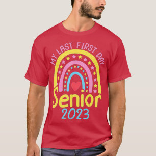 My Last First Day Senior 2023 Back To School Class T-Shirt