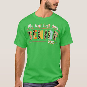 My Last First Day Senior 2023 Back To School Class T-Shirt