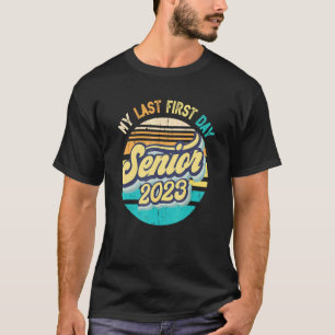 My Last First Day Senior 2023 Back To School Class T-Shirt