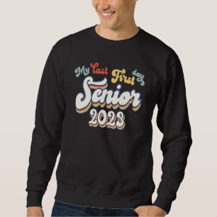 My Last First Day Senior 2023 Back To School Vinta Sweatshirt