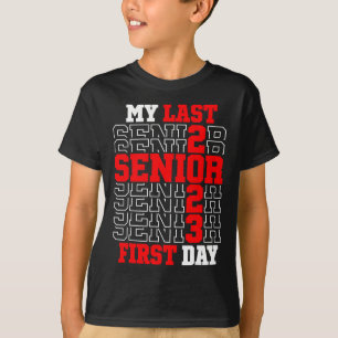 My Last First Day Senior 2023 Class of 2023 Back t T-Shirt