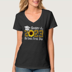 My Last First Day Senior 2023 Graduation Sunflower T-Shirt