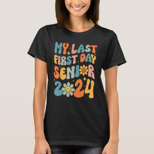 My Last First Day Senior 2024 Back To School Class T-Shirt