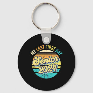 My Last First Day Senior 2024 Class 2024 Back to S Key Ring