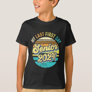 My Last First Day Senior 2024 Class 2024 Back to S T-Shirt