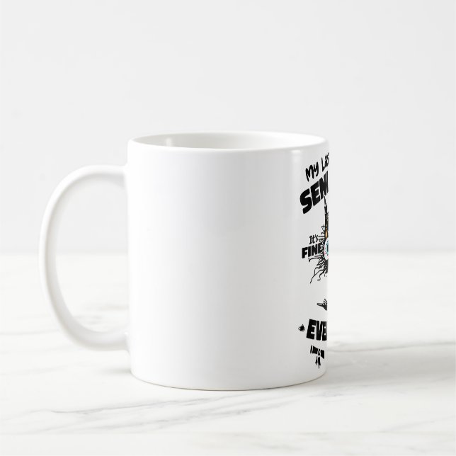My Last First Day Senior 2024 It's Fine I'm Fine B Coffee Mug (Left)
