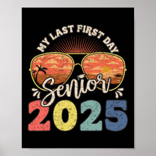 My Last First Day Senior 2025 Back To School Cl Of Poster