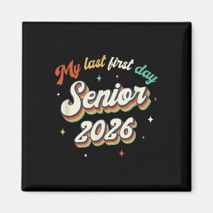 My Last First Day Senior 2026 Back To School Vinta Magnet