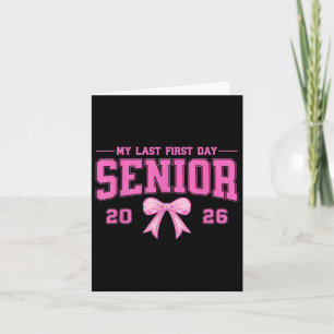 My Last First Day Senior 2026 Cl Of 2026 Graduatio Card