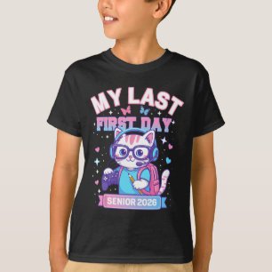 My Last First Day Senior 2026 Cute Cat Gamer Ck To T-Shirt