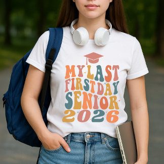 My Last First Day Senior 2026 Personalised T-Shirt