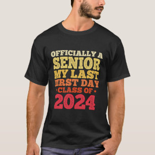 My Last First Day Senior Back To School 2024 Class T-Shirt