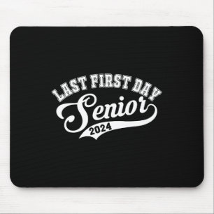 My Last First Day Senior Class Of 2024 Back to Sch Mouse Pad