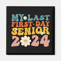 My Last First Day Senior Class of 2024