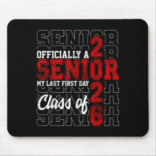 My Last First Day Senior Life Cl Of 2026 High Scho Mouse Pad