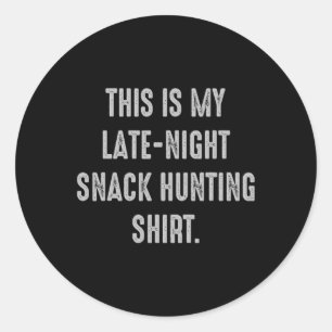 My Late-night Snack Hunting Funny Foodie Sweets Classic Round Sticker