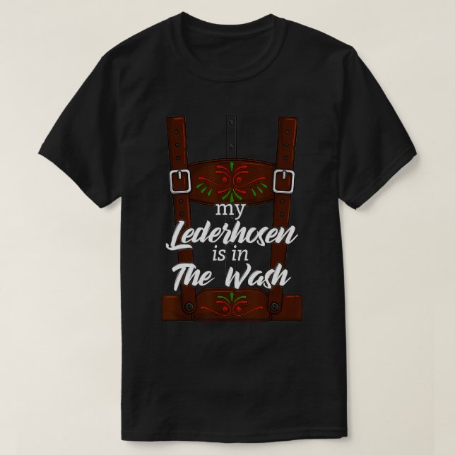 My Lederhosen Is In The Wash Men's Oktoberfest Cos T-Shirt (Design Front)