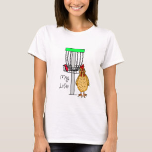 My Life   Backyard Chicken and Disc    T-Shirt