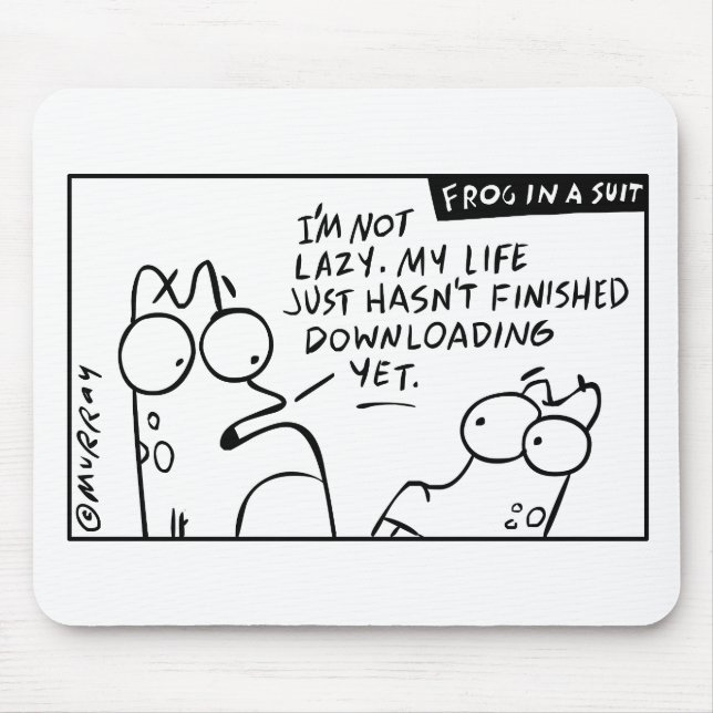 "My Life is Downloading" Mousepad (Front)