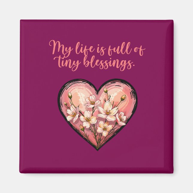 My Life Is Full Of Tiny Blessings Mom Design Magnet (Front)