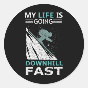 My Life Is Going Downhill Fast Steep Skiing Slopes Classic Round Sticker