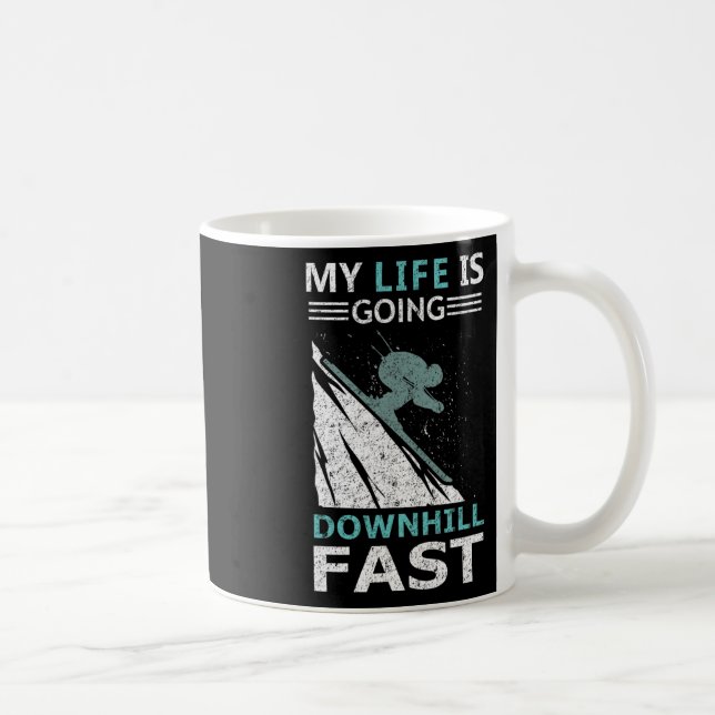 My Life Is Going Downhill Fast Steep Skiing Slopes Coffee Mug (Right)