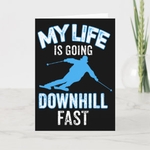 My Life Is Going Downhill Fast T Shirt - Skiing Lo Card