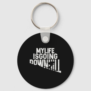 My Life Is Going Downhill Skiing Enthusiast  Key Ring