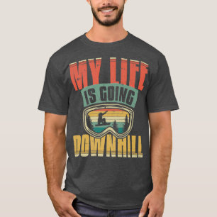 My Life Is Going Downhill, Snowboard T-Shirt