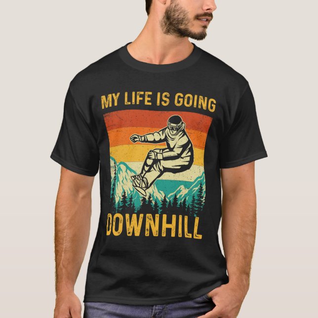 My Life Is Going Downhill - Snowboarder Snowboardi T-Shirt (Front)
