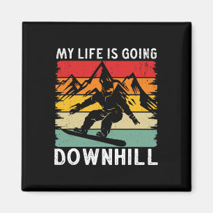 My Life Is Going Downhill Snowboarder Snowboarding Magnet