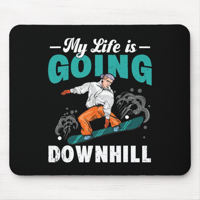 My Life Is Going Downhill Snowboarder Snowboarding Mouse Pad (Front)