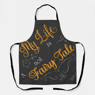 My Life is not A Fairy Tale  Apron