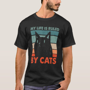 My Life Is Ruled by Cats Cat Humour Kitten 1 T-Shirt