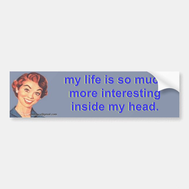 my life is so much more interesting... bumper sticker (Front)