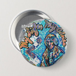 My Life, My Choice. Princess-like woman & Fractal 7.5 Cm Round Badge