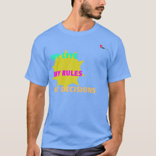 "My Life My Rules" T-Shirt Empowerment Slogan Te