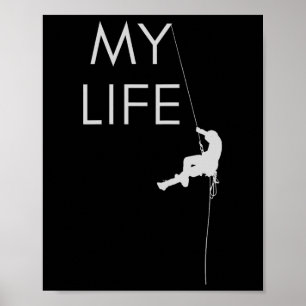 My Life Rock Climbing Poster