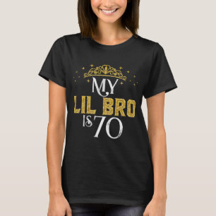 My LIL BRO Is 70 Years Old 1953 70th Birthday T-Shirt