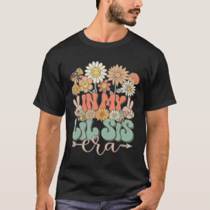 My Lil Sis Era Floral Hippie Groovy Retro Little S T-Shirt