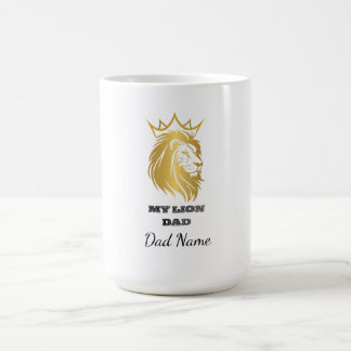 My Lion Dad – Golden Lion Father gift for Dad Coffee Mug