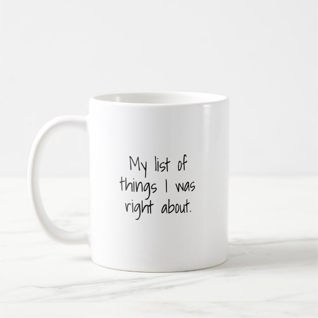 My List of Things I Was Right About Mug (Left)