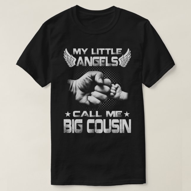 My Little Angels Call Me big cousin T-Shirt (Design Front)
