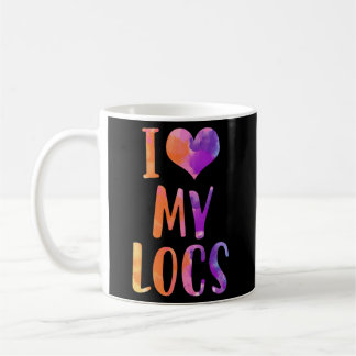 My Locs Dread Heads Dreadlocks Dread Makers I Love Coffee Mug