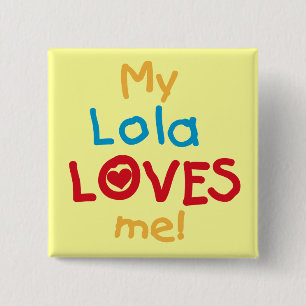 My Lola Loves Me T-shirts and Gifts 15 Cm Square Badge