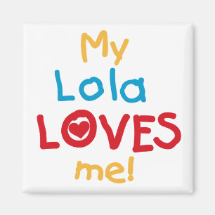 My Lola Loves Me T-shirts and Gifts Magnet
